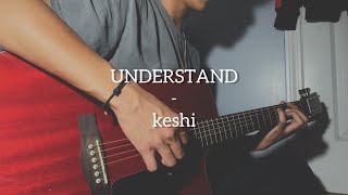 UNDERSTAND  keshi Cover [upl. by Culberson210]