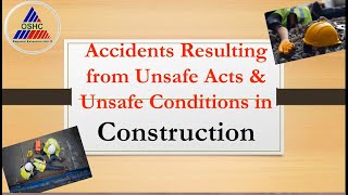 Accidents in Constructions due to Unsafe Acts and Unsafe Conditions [upl. by Pollock822]