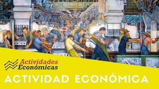 ¿Qué son las actividades económicas  Ejemplos [upl. by Hehre291]