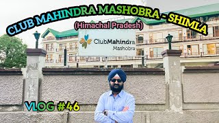 Club Mahindra Mashobra – Shimla By Kd Bajaj Films Vlog 46 [upl. by Gerrit]