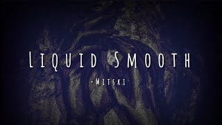 Liquid Smooth  Mitski Lyrics [upl. by Ramuk]