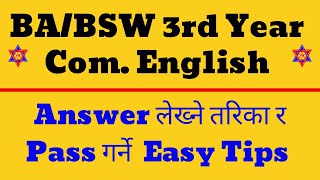 BABSW 3rd Year Com English  Answer लेख्ने तरिका amp Exam Pass गर्ने Easy Tips [upl. by Florio330]