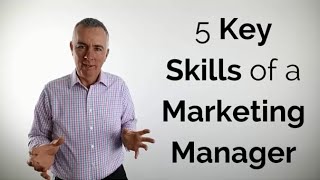 5 Key skills of a marketing manager [upl. by Eirellav]