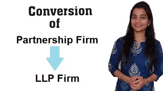 How to Convert Partnership Firm into LLP [upl. by Ylak]