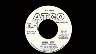 The Soul Survivors  Mama Soul [upl. by Cosetta]