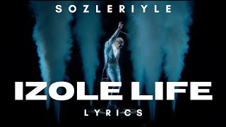 CAKAL  İZOLE LİFE LYRİCS SÖZLERİYLE [upl. by Yblehs]