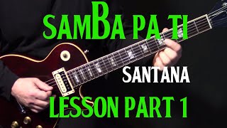 part 1  how to play quotSamba Pa Tiquot on guitar by Carlos Santana  electric guitar lesson tutorial [upl. by Azal]