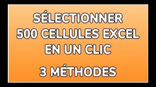 SÉLECTIONNER 500 CELLULES DUN COUP 3 MÉTHODES  DOCTEUR EXCEL [upl. by Notxam]