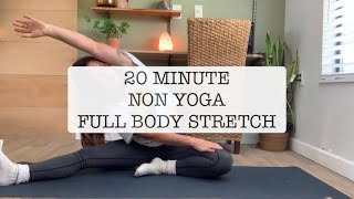 20 MIN NON YOGA FULL BODY STRETCHING ROUTINE [upl. by Forrest]