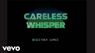 Seether  Careless Whisper [upl. by Salvador]