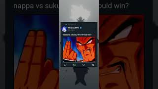 nappa vs sukuna who whould win [upl. by Rea]