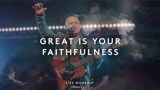 Great Is Your Faithfulness  Live  LIFE Worship [upl. by Pincince526]