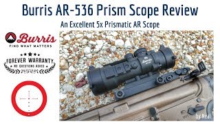 Burris AR536 Prism Scope Review  5x Perfection [upl. by Kcirdot]