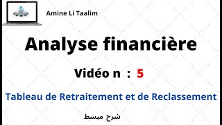 Tableau de Retraitement et de Reclassement  Analyse Financière [upl. by Kirchner971]