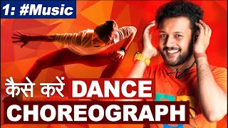 How to choreograph a dance routine EP 01 MUSIC  Dance Topics  ONE CHANCE [upl. by Einattirb]