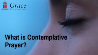 What is Contemplative Prayer and How Do We Pray It [upl. by Rexferd593]