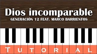 Dios incomparable  Generación 12 Tutorial piano acordes arreglos [upl. by Safier34]