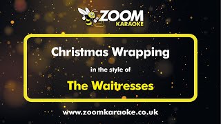 The Waitresses  Christmas Wrapping  Karaoke Version from Zoom Karaoke [upl. by Ecaj]