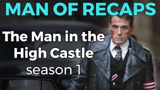 The Man in the High Castle  Season 1 RECAP [upl. by Aracal278]