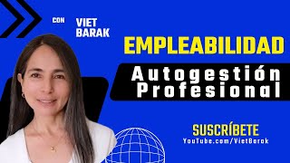 Empleabilidad autogestión profesional [upl. by Pinette]