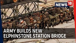 2017 Elphinstone Station Bridge Collapse  Army Builds New Bridge for Mumbaikers [upl. by Hamer]