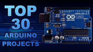 TOP 30 Arduino Projects Of All Time [upl. by Marozas]