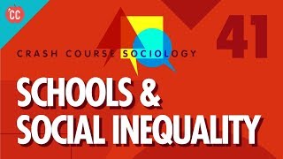 Schools amp Social Inequality Crash Course Sociology 41 [upl. by Annairol937]