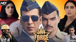 Sky Force Full Movie 2025  Akshay Kumar Veer Pahariya Sara Ali Khan  HD Review amp Facts [upl. by Roselia973]