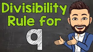 Divisibility Rule for 9  Math with Mr J [upl. by Trumann]