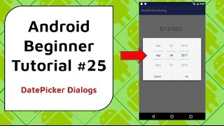 Android Beginner Tutorial 25  DatePicker Dialog Choosing a Date from a Dialog PopUp [upl. by Welles]