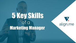 5 Key Skills of a Marketing Manager [upl. by Nimra979]