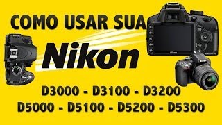 Como Usar Sua Camera DSLR NIKON [upl. by Koy]