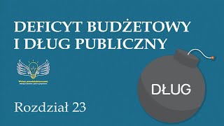 23 Deficyt budżetowy i dług publiczny  Wolna przedsiębiorczość  dr Mateusz Machaj [upl. by Ikcim]