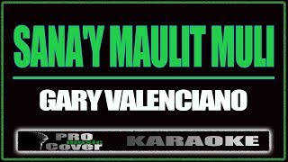 Sanay maulit muli  Gary V KARAOKE [upl. by Odele]