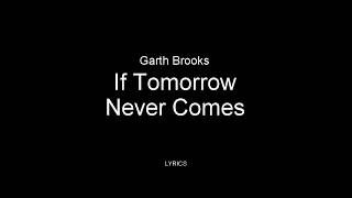 Garth Brooks  If Tomorrow Never Comes LIVE Lyrics 1989 [upl. by Tillfourd]