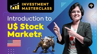 Introduction to US Stock Markets  Investment Masterclass [upl. by Revorg]