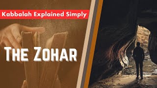 The Book of Zohar  Kabbalah Explained Simply [upl. by Neehsar]