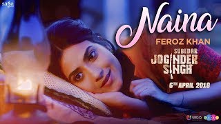 Feroz Khan  Naina  Gippy Grewal  Jay K  Subedar Joginder Singh  Saga Music  Punjabi Songs 2018 [upl. by Esaele]