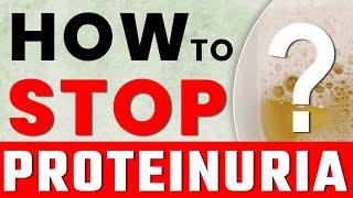 How to Stop Proteinuria in a Chronic Kidney Disease Patient [upl. by Eetsirhc614]