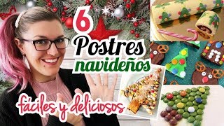 6 POSTRES NAVIDEÑOS Fáciles y Rápidos [upl. by Art]