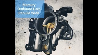 Mercury Outboard Carb Rebuild WMK [upl. by Issim]