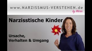 Narzisstische Kinder  wie verhalten sich narzisstische Kinder Ursache Verhalten amp Umgang [upl. by Clarence404]