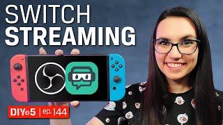 Live Streaming Tips  How to Livestream a Nintendo Switch – DIY in 5 Ep 144 [upl. by Wise]