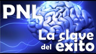 Programación Neuro Lingüística LA CLAVE DEL EXITO [upl. by Annoet]