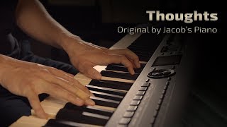 Thoughts \\ Original by Jacobs Piano [upl. by Steere167]