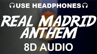 Real Madrid Official Anthem 8D AUDIO  Hala Madrid Y Nada Más  Theme Song [upl. by Mady]