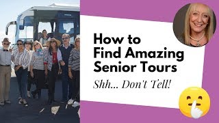 What Are Senior Tours And How Can You Find the Best One for You [upl. by Case]