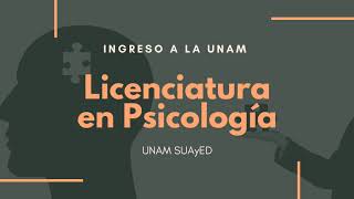 Licenciatura en Psicología UNAM SUAyED  Toda la información [upl. by Kahn]