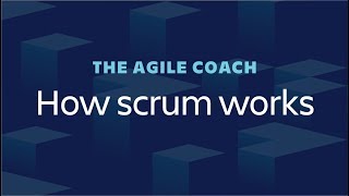 How Scrum Works  Agile Coach 2018 [upl. by Yasmin34]