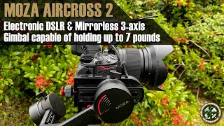 Moza Aircross 2 3Axis Gimbal [upl. by Filide]